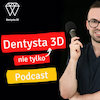 Dentysta 3D - okładka podcastu
